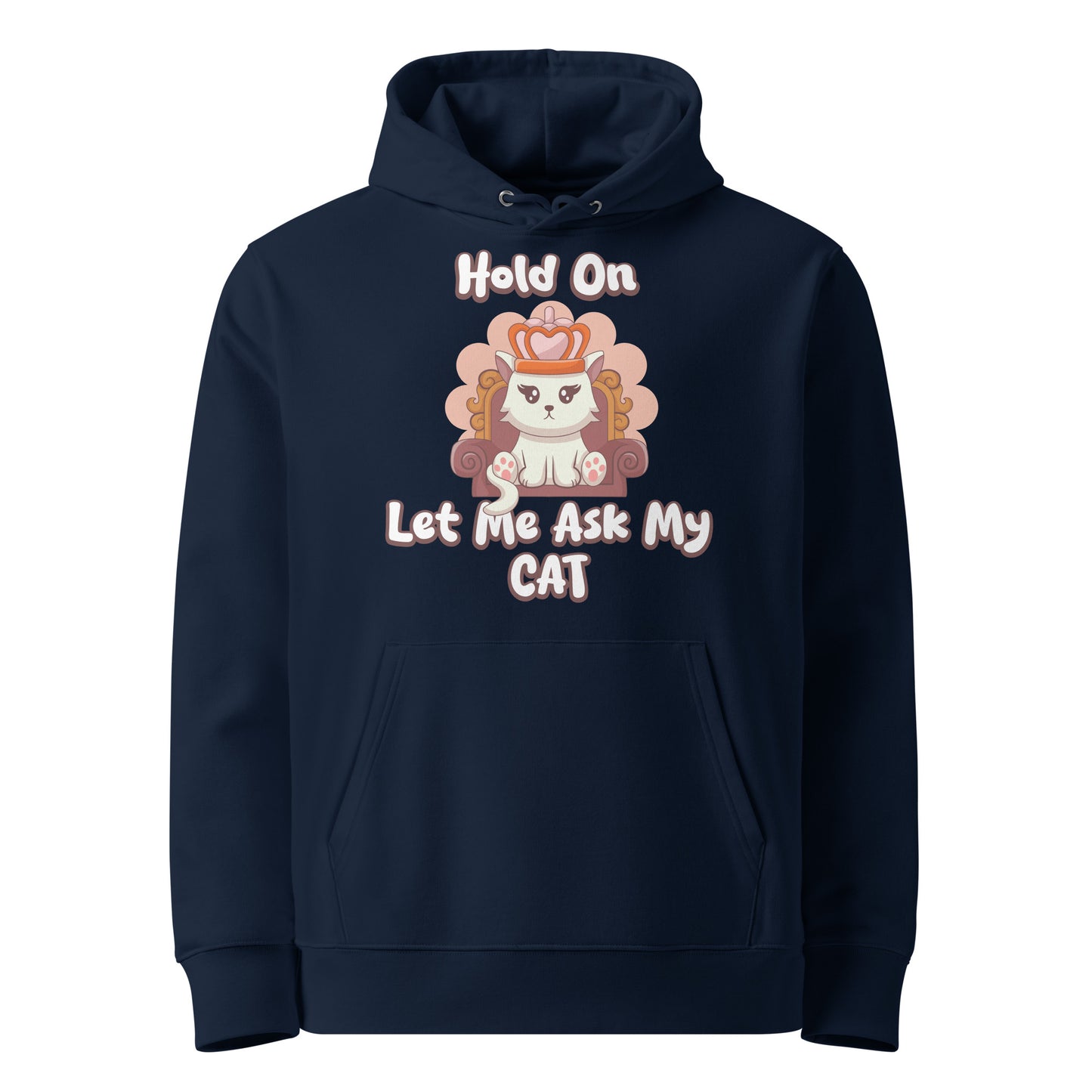Funny Cat Hoodie – Hold On, Let Me Ask My Cat - JollyKitties