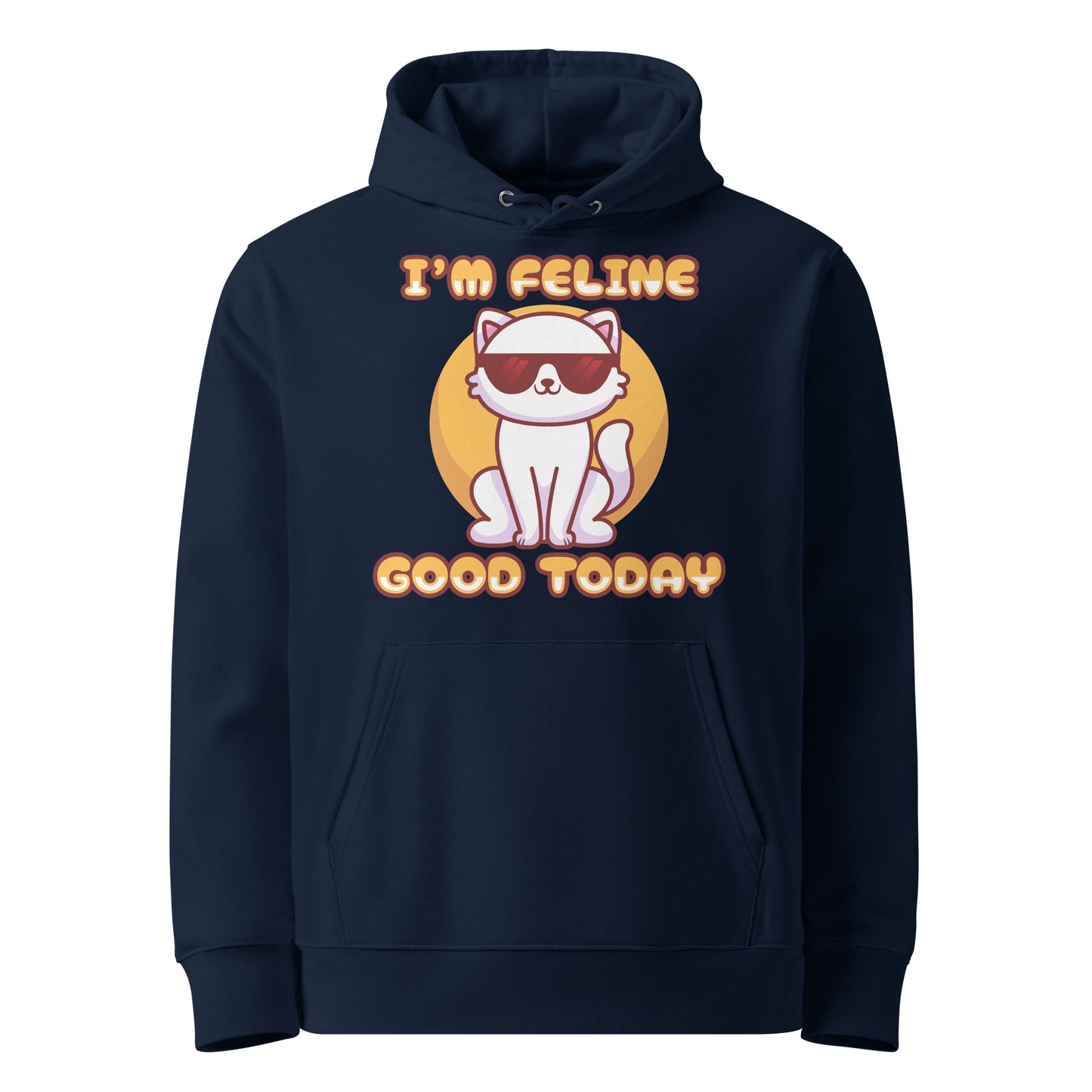 Funny Cat Hoodie – I'm Feline Good Today (Cool Edition) - JollyKitties