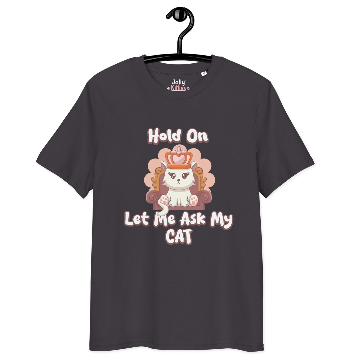 Funny Cat T-Shirt – Hold On, Let Me Ask My Cat - JollyKitties