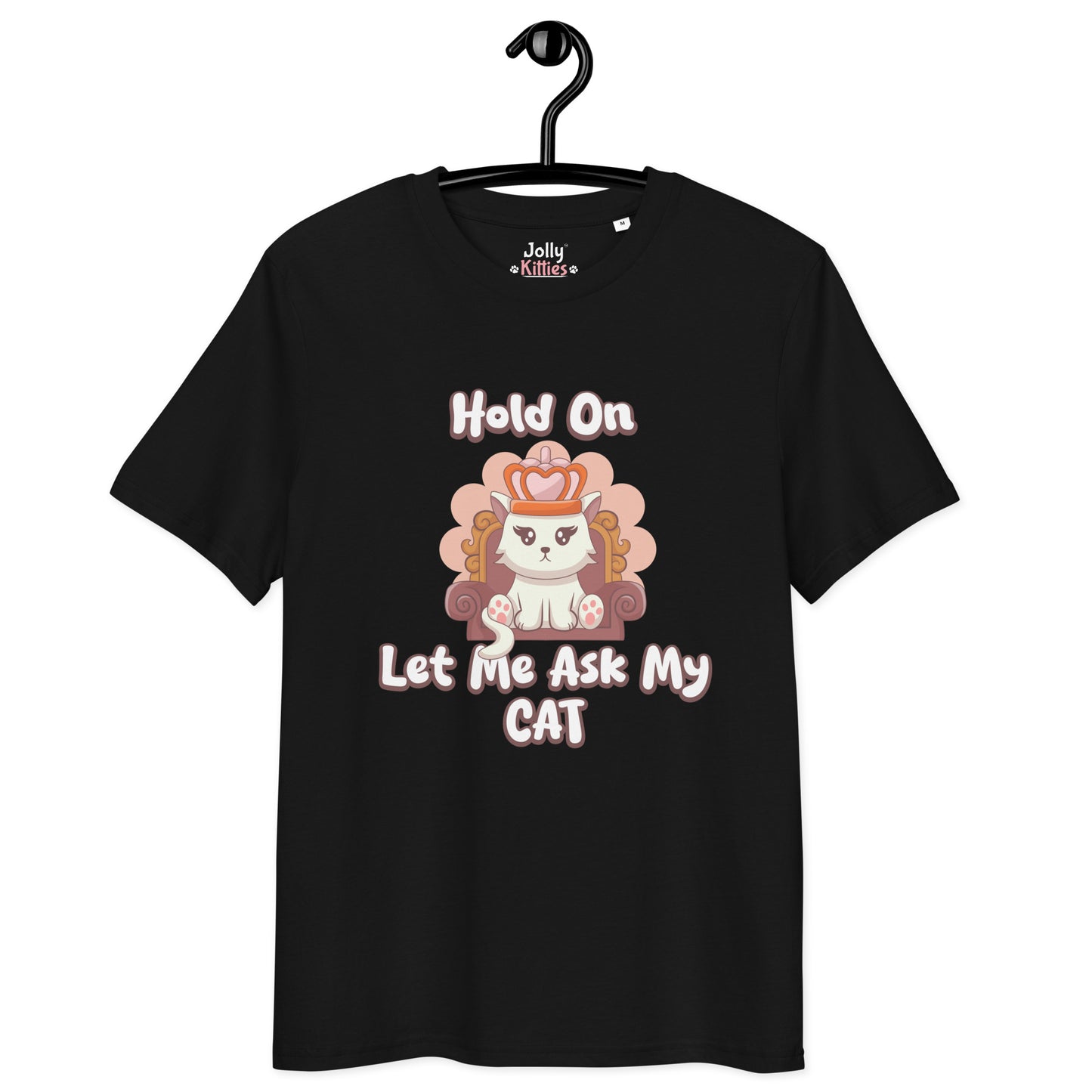 Funny Cat T-Shirt – Hold On, Let Me Ask My Cat - JollyKitties