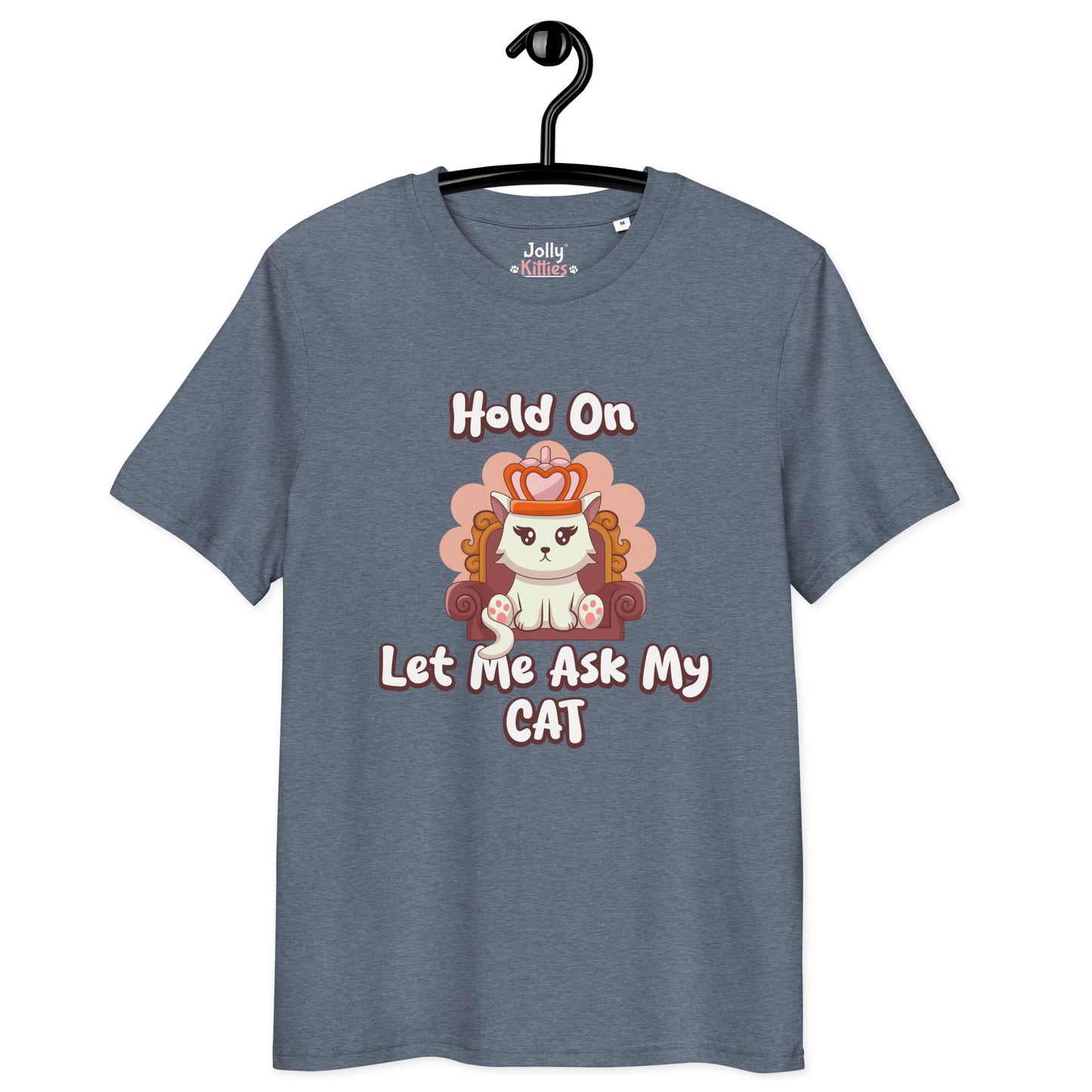 Funny Cat T-Shirt – Hold On, Let Me Ask My Cat - JollyKitties