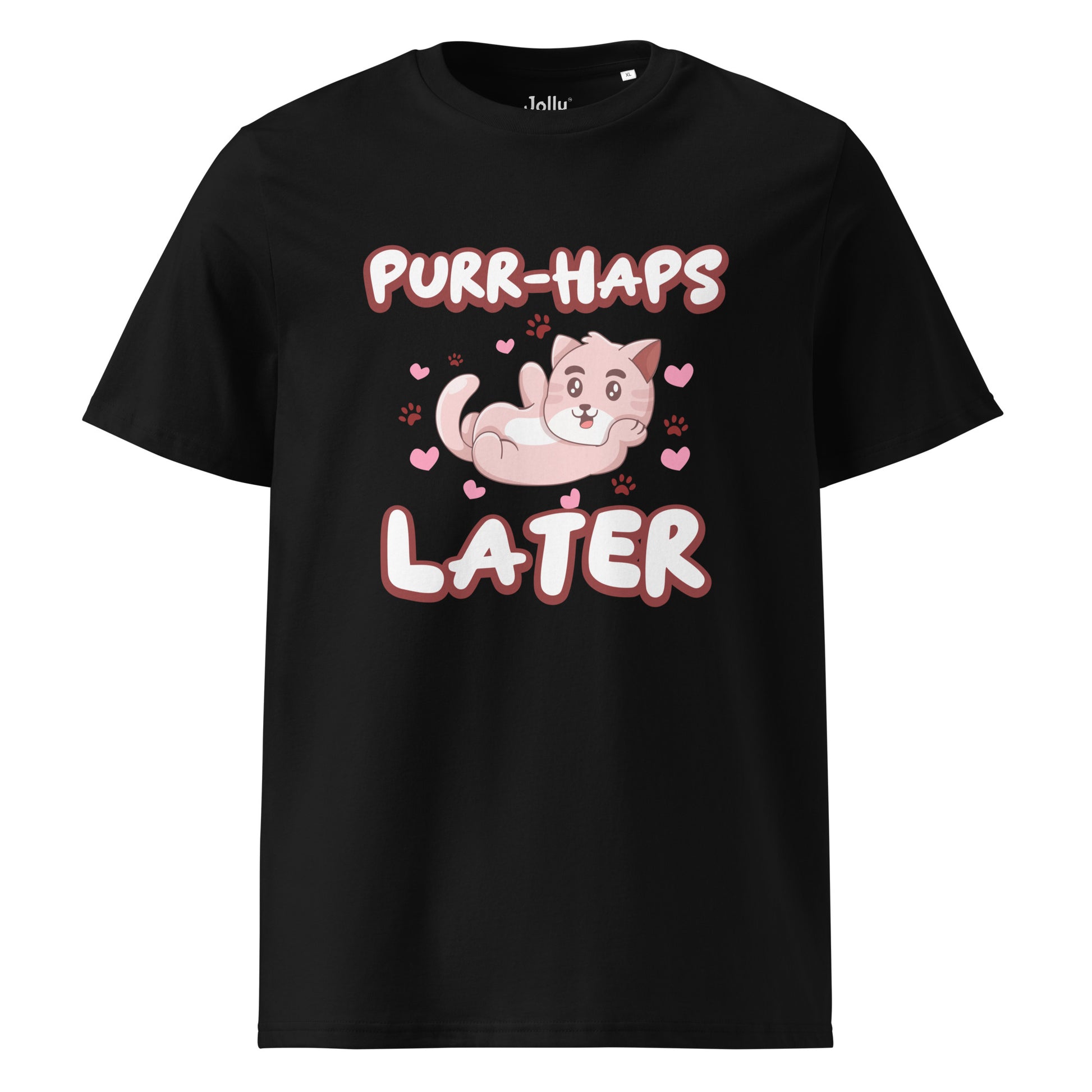 Funny Cat T-Shirt – Purr-haps Later - JollyKitties