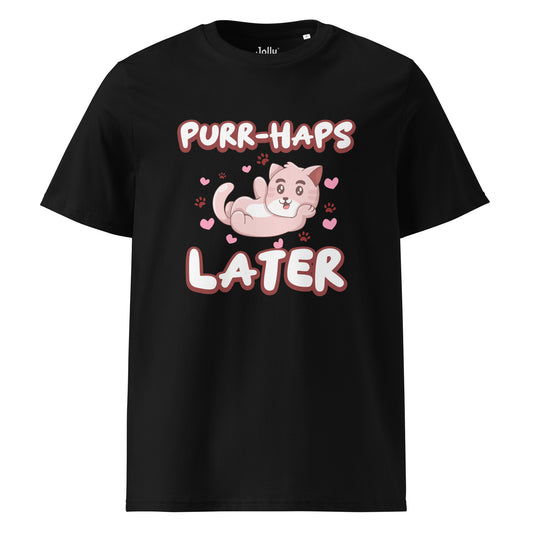 Funny Cat T-Shirt – Purr-haps Later - JollyKitties