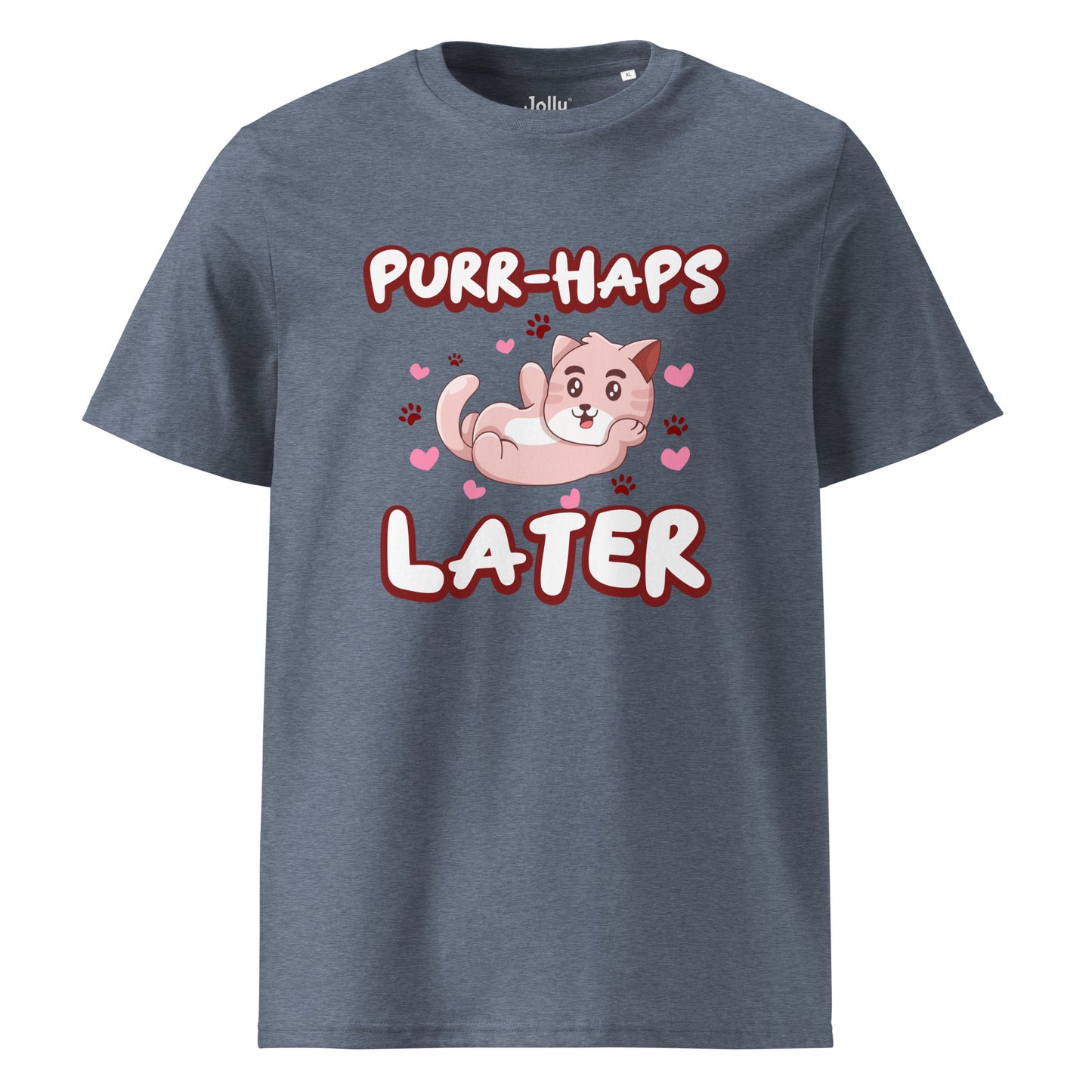 Funny Cat T-Shirt – Purr-haps Later - JollyKitties